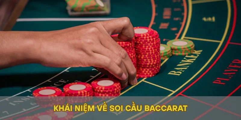 Khái niệm về soi cầu baccarat