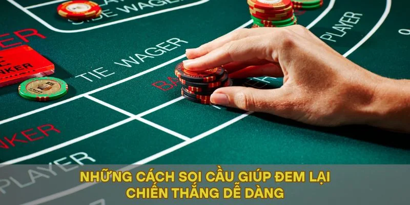 Những cách soi cầu giúp đem lại chiến thắng dễ dàng