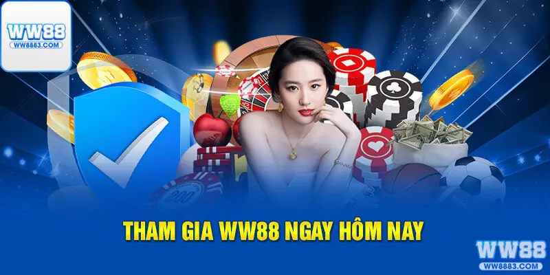 Tham gia WW88 ngay hôm nay