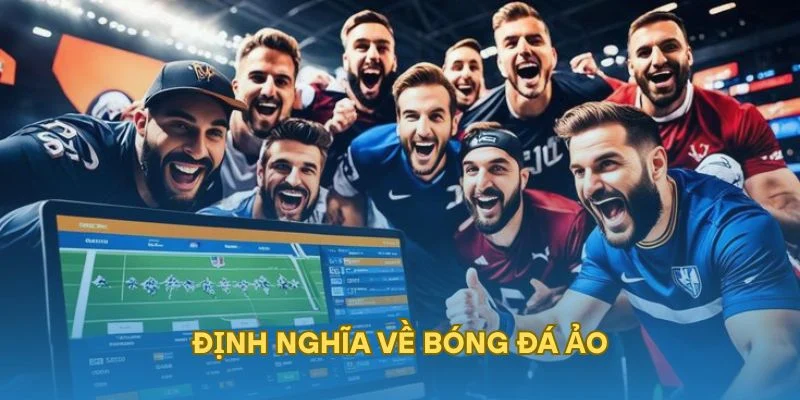 Định nghĩa về bóng đá ảo